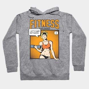 Fitness for Ladies - Let's pump bithies Hoodie